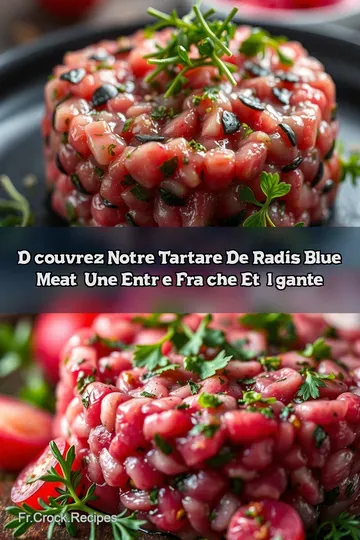 Découvrez notre Tartare de Radis Blue Meat une Entrée Fraîche et Élégante