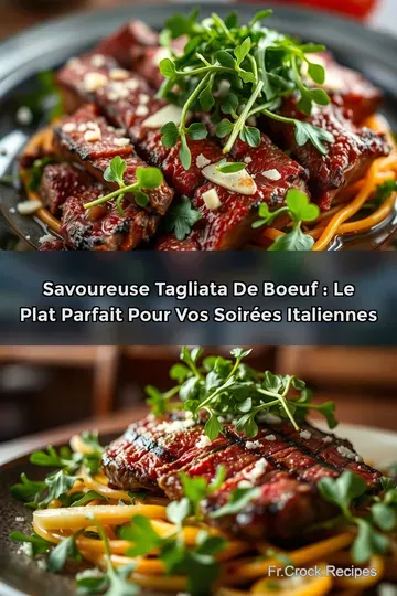 Savoureuse Tagliata de Boeuf : Le Plat Parfait pour vos Soirées Italiennes