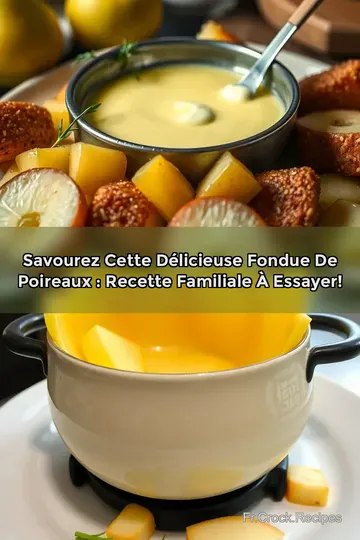 Savourez cette Délicieuse Fondue de Poireaux : Recette Familiale à Essayer!