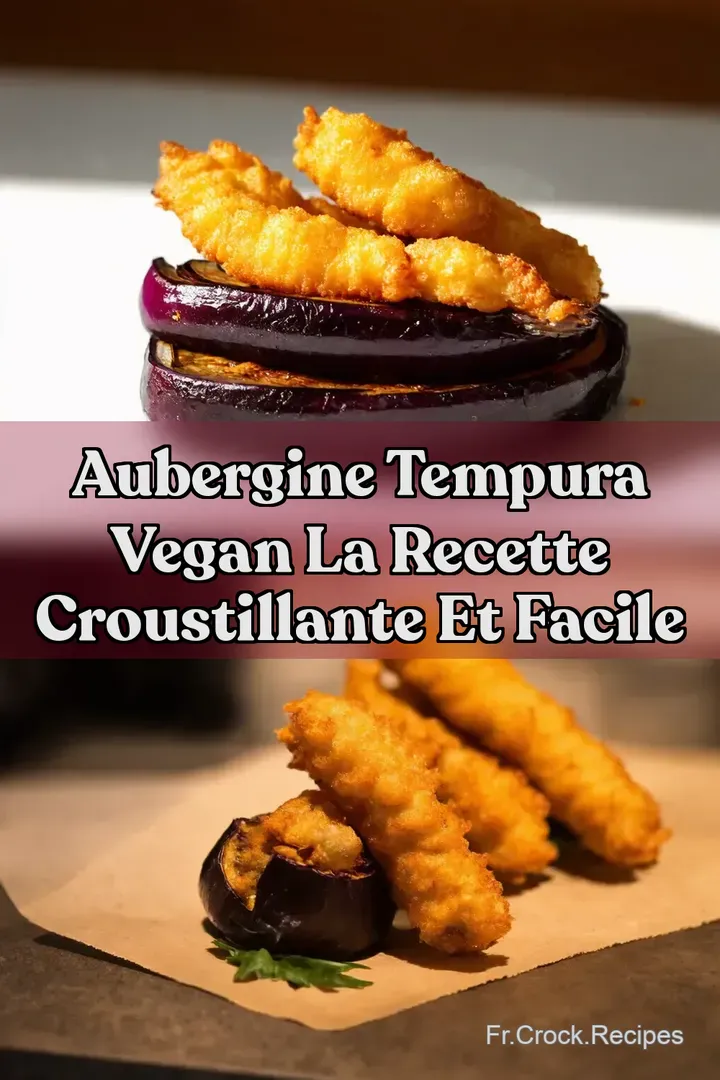 Aubergine Tempura Vegan La Recette Croustillante et Facile