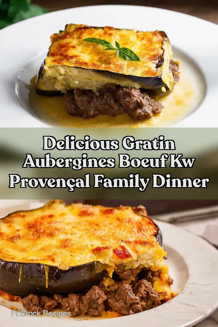 Delicious Gratin Aubergines Boeuf kw Proven&ccedil;al Family Dinner