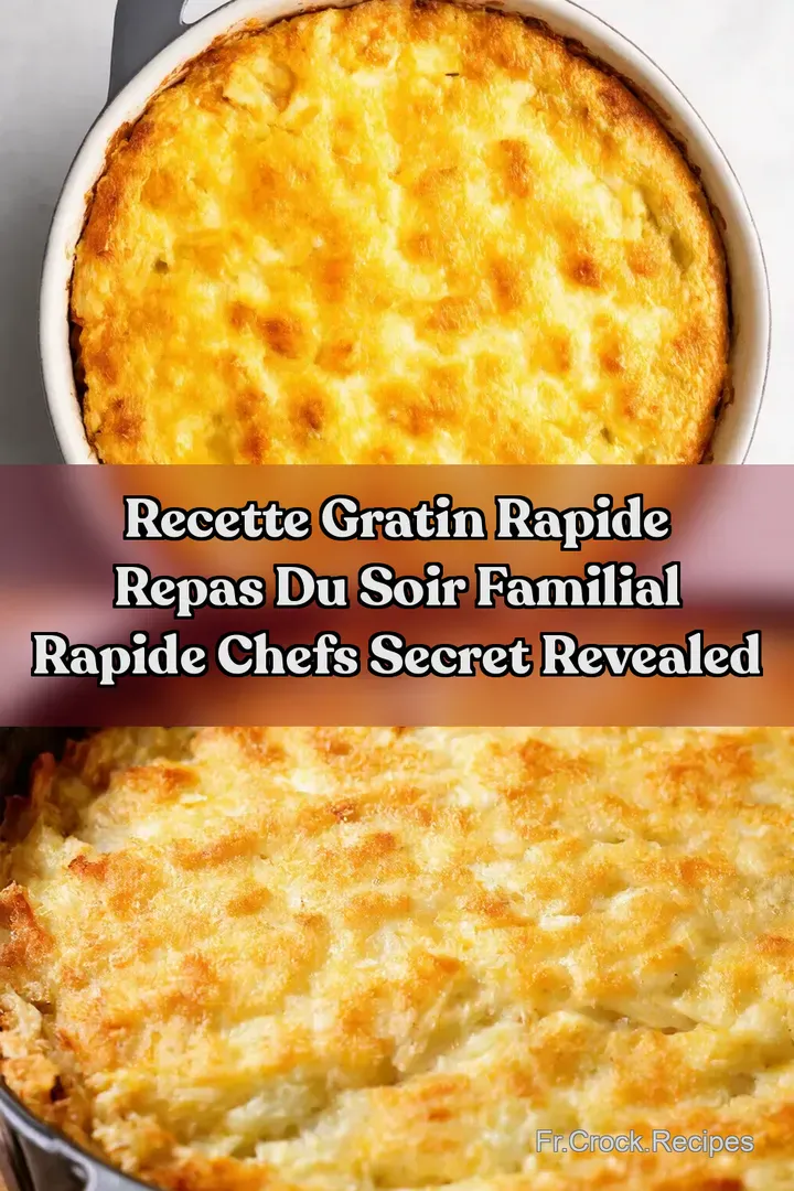 Recette gratin rapide Repas du soir familial rapide Chefs Secret Revealed