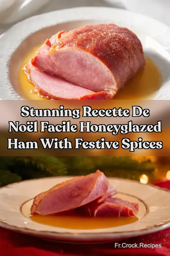 Stunning Recette de No&euml;l Facile HoneyGlazed Ham With Festive Spices